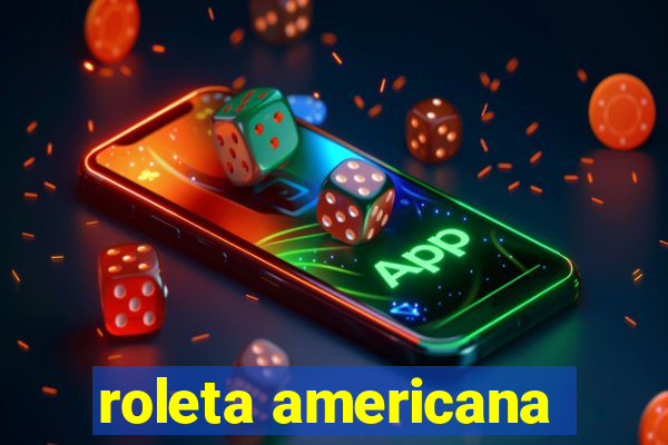 roleta americana